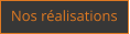 Nos ralisations